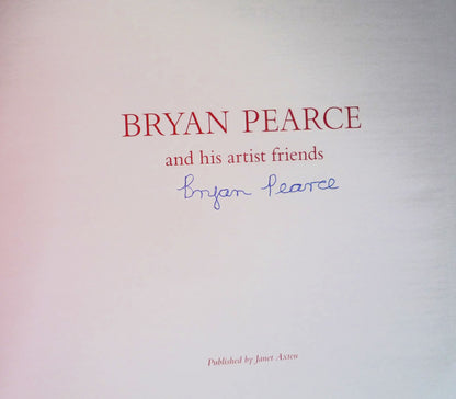 Bryan Pearce And His Artist Friends rare signed book