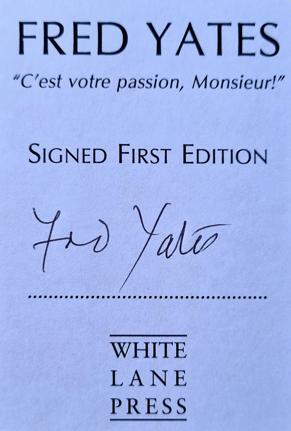 Fred Yates C'est Votre Passion Monsieur rare signed book