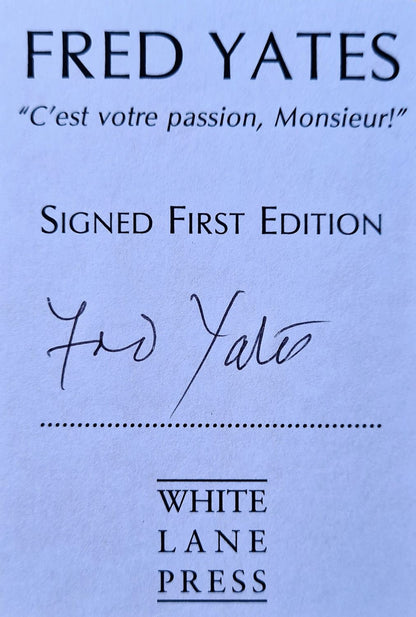 Fred Yates C'est Votre Passion Monsieur rare signed book