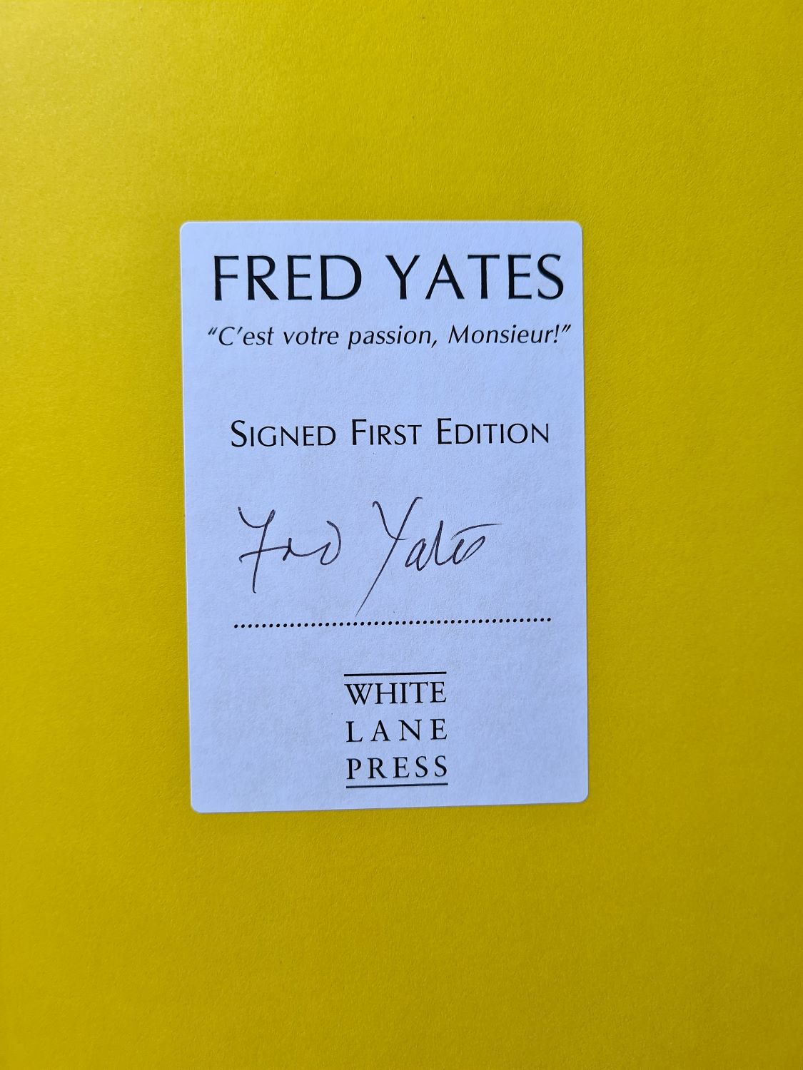 Fred Yates C'est Votre Passion Monsieur rare signed book
