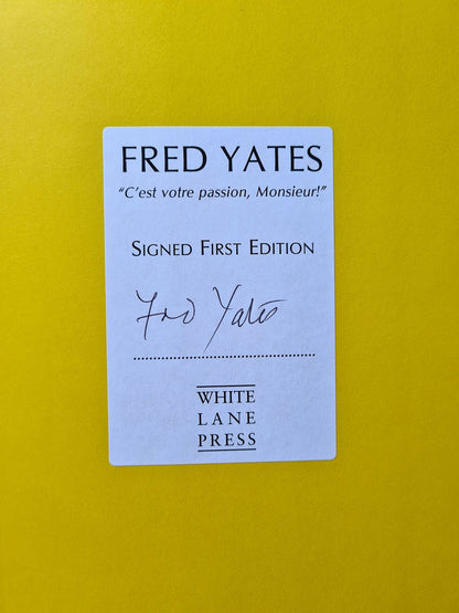 Fred Yates C'est Votre Passion Monsieur rare signed book