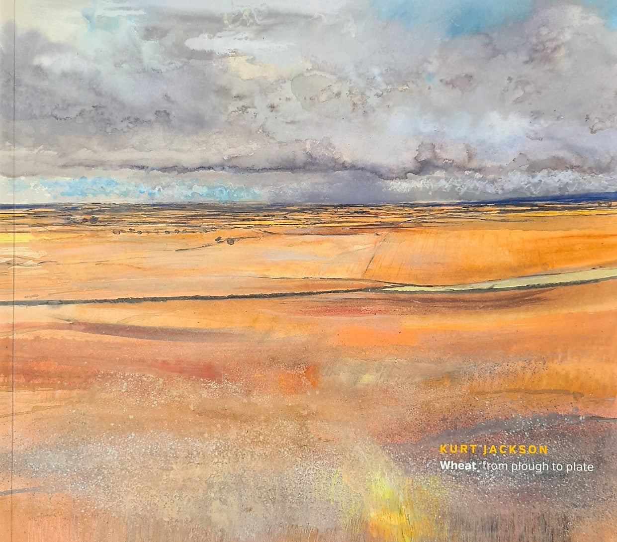 Kurt Jackson Wheat from Plough to Plate signed catalogue