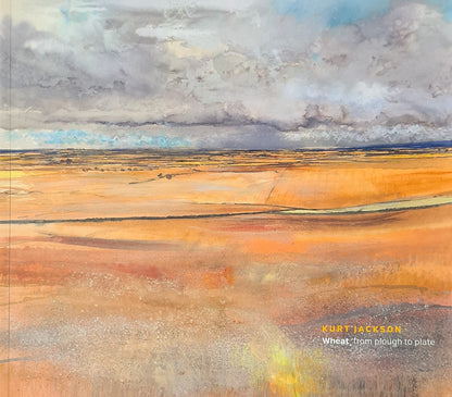 Kurt Jackson Wheat from Plough to Plate signed catalogue