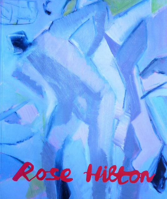 Rose Hilton exhibition catalogue Messums 2014